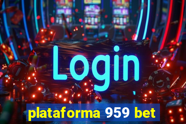 plataforma 959 bet